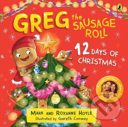 Kniha: Greg the Sausage Roll: 12 Days of Christmas (Mark Hoyle a Roxanne Hoyle). Puffin Books, 2023 Kniha: Greg the Sausage Roll: 12 Days of Christmas (Mark Hoyle a Roxanne Hoyle). Puffin Books, 2023