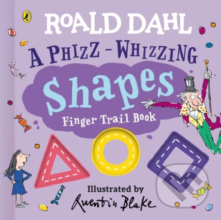 Kniha: Roald Dahl: A Phizz-Whizzing Shapes Finger Trail Book (Roald Dahl). Puffin Books, 2024 Kniha: Roald Dahl: A Phizz-Whizzing Shapes Finger Trail Book (Roald Dahl). Puffin Books, 2024