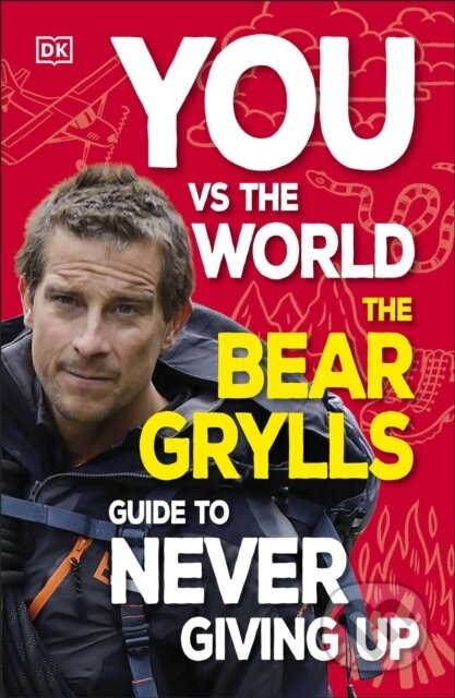 Kniha: You Vs the World (Bear Grylls). Dorling Kindersley Children, 2024 Kniha: You Vs the World (Bear Grylls). Dorling Kindersley Children, 2024