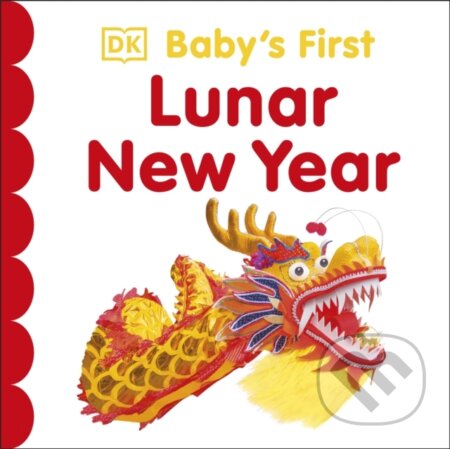 Kniha: Baby's First Lunar New Year (Dk). Dorling Kindersley Children, 2024 Kniha: Baby's First Lunar New Year (Dk). Dorling Kindersley Children, 2024