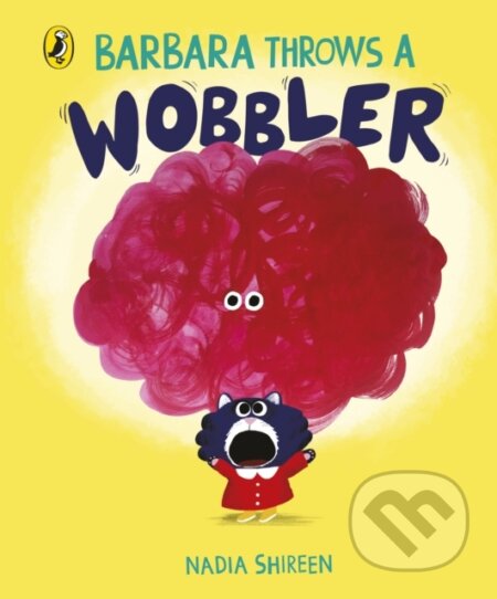 Kniha: Barbara Throws a Wobbler (Nadia Shireen). Puffin Books, 2024 Kniha: Barbara Throws a Wobbler (Nadia Shireen). Puffin Books, 2024