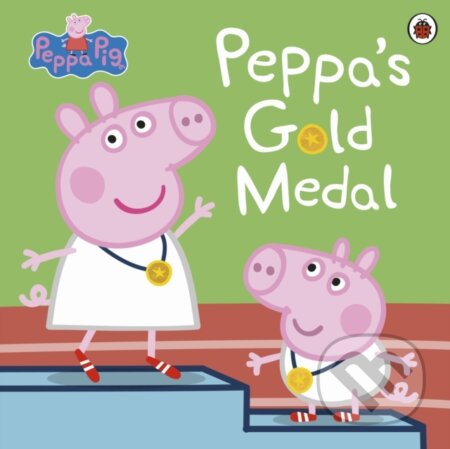 Kniha: Peppa Pig: Peppa's Gold Medal (Peppa Pig). Ladybird Books, 2024 Kniha: Peppa Pig: Peppa's Gold Medal (Peppa Pig). Ladybird Books, 2024