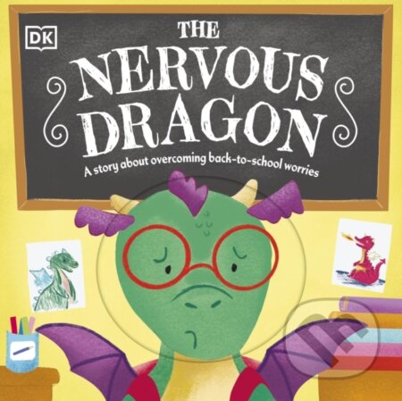 Kniha: The Nervous Dragon (Dk). Dorling Kindersley Children, 2024 Kniha: The Nervous Dragon (Dk). Dorling Kindersley Children, 2024