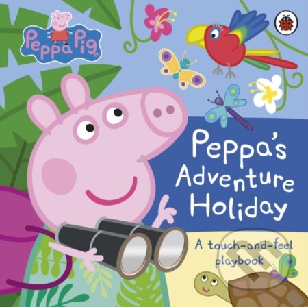 Kniha: Peppa Pig: Peppa’s Adventure Holiday (Peppa Pig). Ladybird Books, 2024 Kniha: Peppa Pig: Peppa’s Adventure Holiday (Peppa Pig). Ladybird Books, 2024