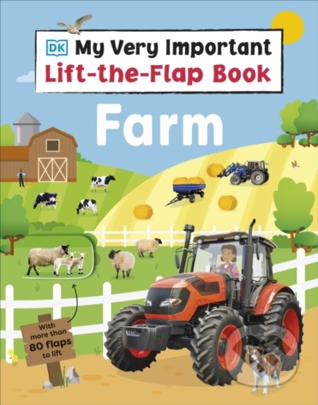 Kniha: My Very Important Lift-the-Flap Book Farm (Dk). Dorling Kindersley Children, 2024 Kniha: My Very Important Lift-the-Flap Book Farm (Dk). Dorling Kindersley Children, 2024