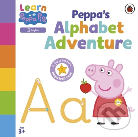 Kniha: Learn with Peppa: Peppa's Alphabet Adventure (Peppa Pig). Ladybird Books, 2024 Kniha: Learn with Peppa: Peppa's Alphabet Adventure (Peppa Pig). Ladybird Books, 2024