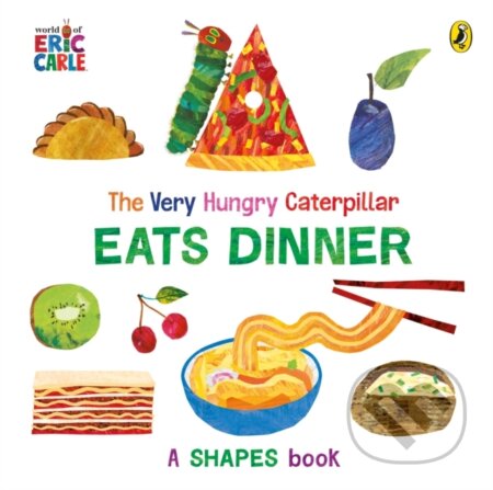 Kniha: The Very Hungry Caterpillar Eats Dinner (Eric Carle). Puffin Books, 2024 Kniha: The Very Hungry Caterpillar Eats Dinner (Eric Carle). Puffin Books, 2024