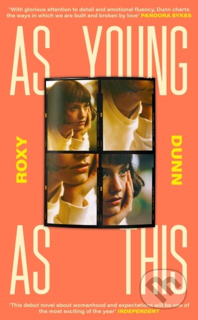 Kniha: As Young as This (Roxy Dunn). Fig Tree, 2024 Kniha: As Young as This (Roxy Dunn). Fig Tree, 2024