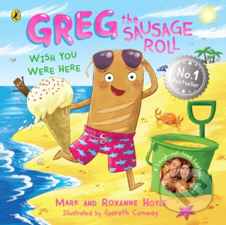 Kniha: Greg the Sausage Roll: Wish You Were Here (Mark Hoyle a Roxanne Hoyle). Puffin Books, 2024 Kniha: Greg the Sausage Roll: Wish You Were Here (Mark Hoyle a Roxanne Hoyle). Puffin Books, 2024