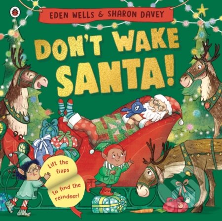 Kniha: Don't Wake Santa (Eden Wells). Ladybird Books, 2023 Kniha: Don't Wake Santa (Eden Wells). Ladybird Books, 2023