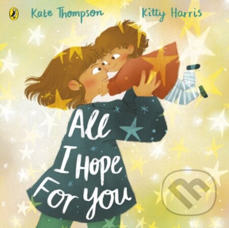 Kniha: All I Hope For You (Kate Thompson). Puffin Books, 2024 Kniha: All I Hope For You (Kate Thompson). Puffin Books, 2024