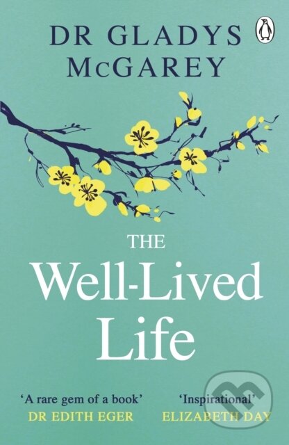 Kniha: The Well-Lived Life (Dr Gladys McGarey). Penguin Books, 2024 Kniha: The Well-Lived Life (Dr Gladys McGarey). Penguin Books, 2024