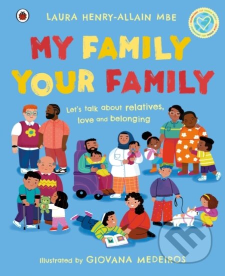 Kniha: My Family, Your Family (Laura a MBE Henry-Allain). Ladybird Books, 2023 Kniha: My Family, Your Family (Laura a MBE Henry-Allain). Ladybird Books, 2023