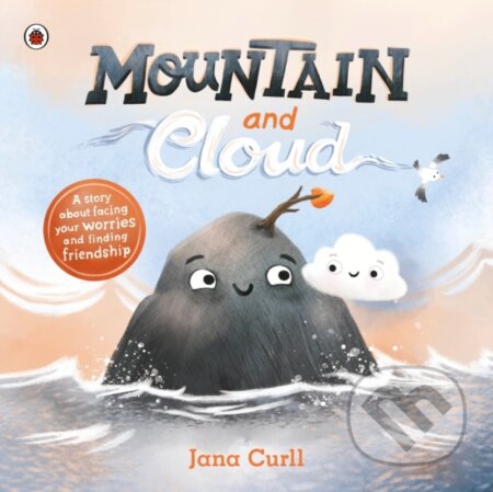 Kniha: Mountain and Cloud (Jana Curll). Ladybird Books, 2024 Kniha: Mountain and Cloud (Jana Curll). Ladybird Books, 2024