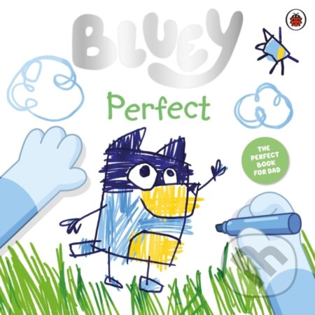 Kniha: Bluey: Perfect (Bluey). Ladybird Books, 2024 Kniha: Bluey: Perfect (Bluey). Ladybird Books, 2024
