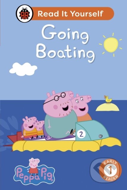 Kniha: Peppa Pig Going Boating: Read It Yourself - Level 1 Early Reader (Ladybird a Peppa Pig). Ladybird Books, 2024 Kniha: Peppa Pig Going Boating: Read It Yourself - Level 1 Early Reader (Ladybird a Peppa Pig). Ladybird Books, 2024