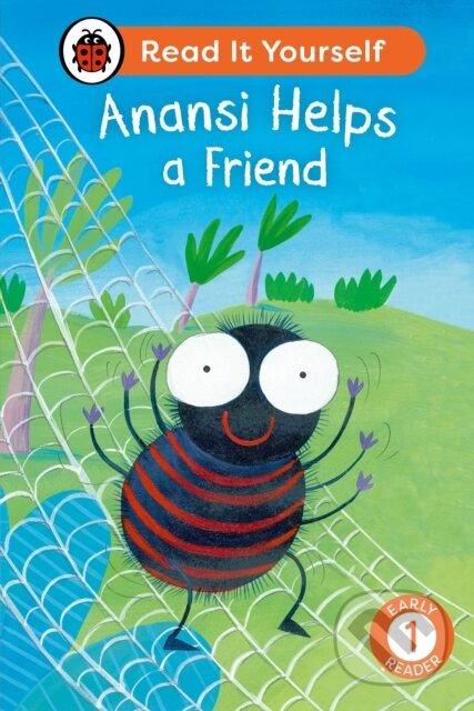 Kniha: Anansi Helps a Friend: Read It Yourself - Level 1 Early Reader (Ladybird). Ladybird Books, 2024 Kniha: Anansi Helps a Friend: Read It Yourself - Level 1 Early Reader (Ladybird). Ladybird Books, 2024