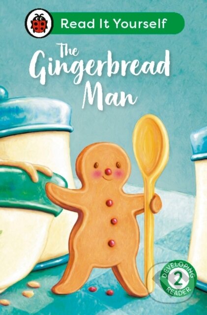 Kniha: The Gingerbread Man: Read It Yourself - Level 2 Developing Reader (Ladybird). Ladybird Books, 2024 Kniha: The Gingerbread Man: Read It Yourself - Level 2 Developing Reader (Ladybird). Ladybird Books, 2024