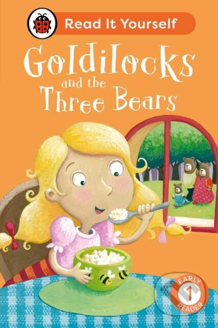 Kniha: Goldilocks and the Three Bears: Read It Yourself - Level 1 Early Reader (Ladybird). Ladybird Books, 2024 Kniha: Goldilocks and the Three Bears: Read It Yourself - Level 1 Early Reader (Ladybird). Ladybird Books, 2024