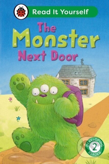 Kniha: The Monster Next Door: Read It Yourself - Level 2 Developing Reader (Ladybird). Ladybird Books, 2024 Kniha: The Monster Next Door: Read It Yourself - Level 2 Developing Reader (Ladybird). Ladybird Books, 2024