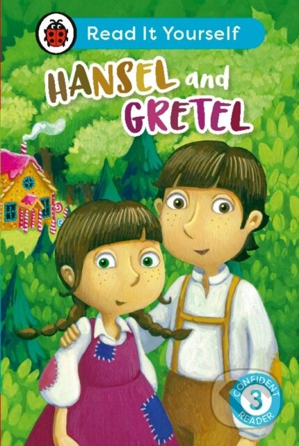 Kniha: Hansel and Gretel: Read It Yourself - Level 3 Confident Reader (Ladybird). Ladybird Books, 2024 Kniha: Hansel and Gretel: Read It Yourself - Level 3 Confident Reader (Ladybird). Ladybird Books, 2024
