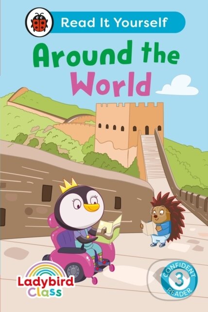 Kniha: Ladybird Class Around the World: Read It Yourself - Level 3 Confident Reader (Ladybird). Ladybird Books, 2024 Kniha: Ladybird Class Around the World: Read It Yourself - Level 3 Confident Reader (Ladybird). Ladybird Books, 2024