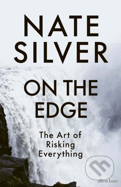 Kniha: On the Edge (Nate Silver). Allen Lane, 2024 Kniha: On the Edge (Nate Silver). Allen Lane, 2024