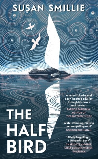 Kniha: The Half Bird (Susan Smillie). Michael Joseph, 2024 Kniha: The Half Bird (Susan Smillie). Michael Joseph, 2024