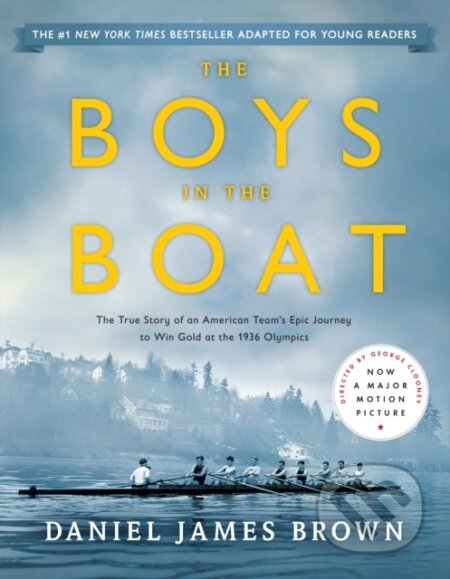 Kniha: The Boys in the Boat (Young Readers Adaptation) (Daniel James Brown). , 1900 Kniha: The Boys in the Boat (Young Readers Adaptation) (Daniel James Brown). , 1900