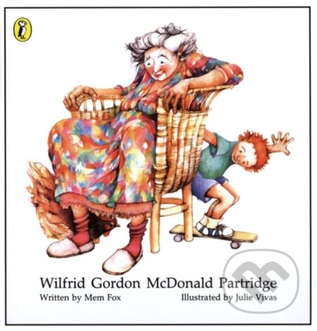Kniha: Wilfrid Gordon Mcdonald Partridge (Mem Fox). Puffin Books, 1987 Kniha: Wilfrid Gordon Mcdonald Partridge (Mem Fox). Puffin Books, 1987