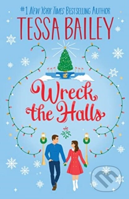Kniha: Wreck the Halls UK (Tessa Bailey). Avon, 2023 Kniha: Wreck the Halls UK (Tessa Bailey). Avon, 2023