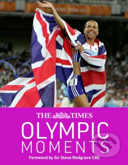 Kniha: The Times Olympic Moments (John Goodbody, Robert Dineen a Times Books). , 2024 Kniha: The Times Olympic Moments (John Goodbody, Robert Dineen a Times Books). , 2024