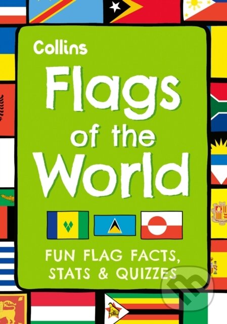Kniha: Flags of the World (Collins Kids). Collins, 2024 Kniha: Flags of the World (Collins Kids). Collins, 2024