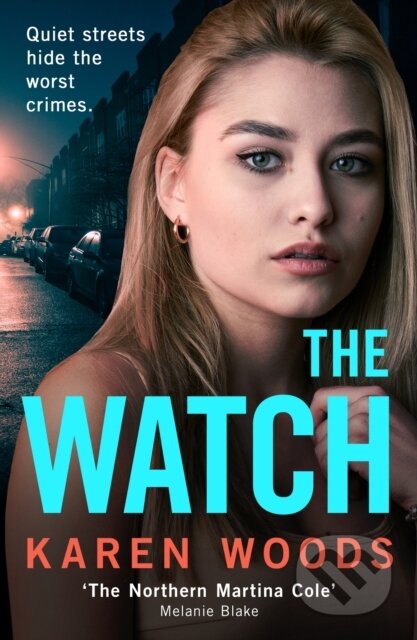 Kniha: The Watch (Karen Woods). HarperCollins, 2024 Kniha: The Watch (Karen Woods). HarperCollins, 2024