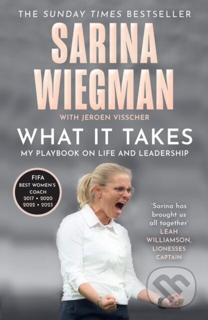 Kniha: What It Takes (Sarina Wiegman). HarperCollins, 2024 Kniha: What It Takes (Sarina Wiegman). HarperCollins, 2024