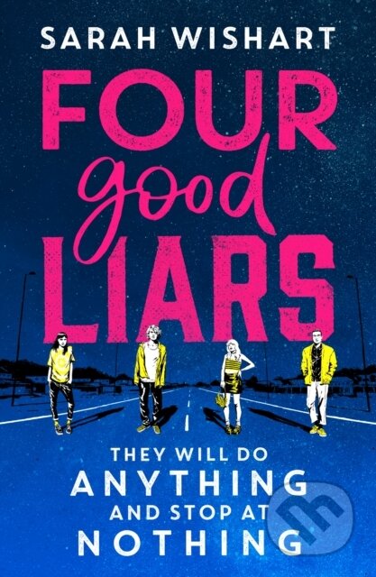 Kniha: Four Good Liars (Sarah Wishart). HarperCollins, 2023 Kniha: Four Good Liars (Sarah Wishart). HarperCollins, 2023