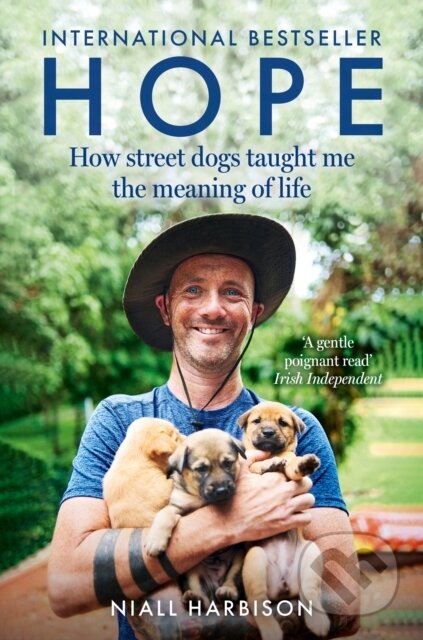 Kniha: Hope – How Street Dogs Taught Me the Meaning of Life (Niall Harbison). HarperCollins, 2024 Kniha: Hope – How Street Dogs Taught Me the Meaning of Life (Niall Harbison). HarperCollins, 2024