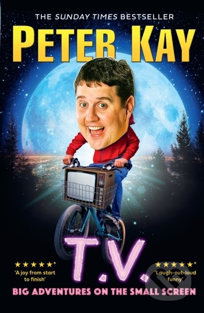 Kniha: Tv Big Adventures On The Small Screen (Peter Kay). HarperCollins, 2024 Kniha: Tv Big Adventures On The Small Screen (Peter Kay). HarperCollins, 2024