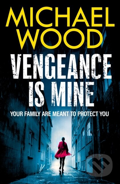 Kniha: Vengeance Is Mine Pb (Michael Wood). One More Chapter, 2024 Kniha: Vengeance Is Mine Pb (Michael Wood). One More Chapter, 2024