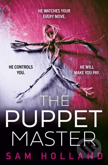 Kniha: The Puppet Master (Sam Holland). Hemlock Press, 2024 Kniha: The Puppet Master (Sam Holland). Hemlock Press, 2024