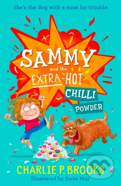 Kniha: Sammy and the Extra-Hot Chilli Powder (Charlie P. Brooks). HarperCollins, 2024 Kniha: Sammy and the Extra-Hot Chilli Powder (Charlie P. Brooks). HarperCollins, 2024