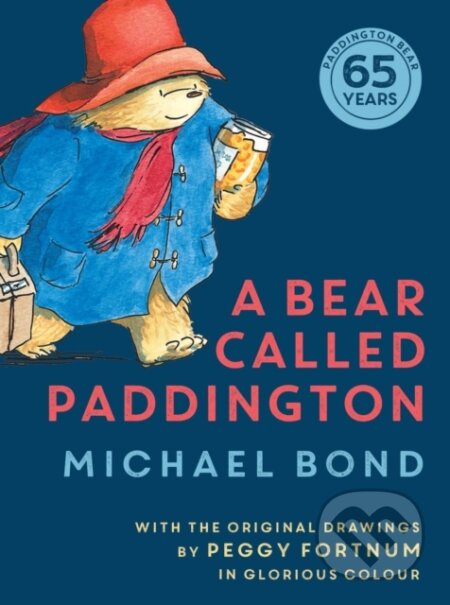 Kniha: Bear Called Paddington Special Edition (Michael Bond). HarperCollins, 2023 Kniha: Bear Called Paddington Special Edition (Michael Bond). HarperCollins, 2023