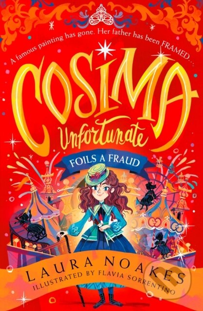 Kniha: Cosima Unfortunate Foils a Fraud (Laura Noakes). HarperCollins, 2024 Kniha: Cosima Unfortunate Foils a Fraud (Laura Noakes). HarperCollins, 2024