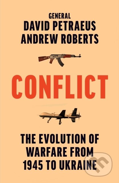 Kniha: Conflict (Andrew Roberts a David Petraeus). William Collins, 2023 Kniha: Conflict (Andrew Roberts a David Petraeus). William Collins, 2023