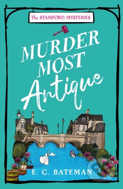 Kniha: Murder Most Antique (E. C. Bateman). One More Chapter, 2023 Kniha: Murder Most Antique (E. C. Bateman). One More Chapter, 2023