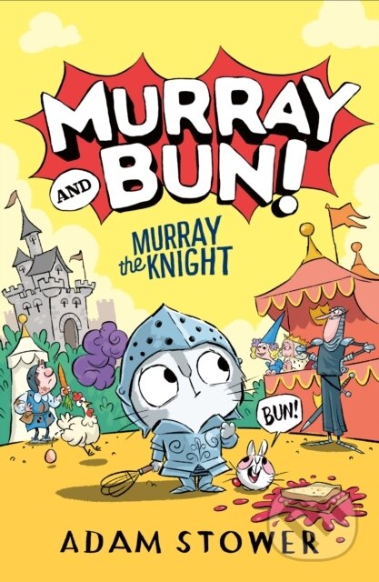 Kniha: Murray the Knight (Adam Stower). HarperCollins, 2024 Kniha: Murray the Knight (Adam Stower). HarperCollins, 2024