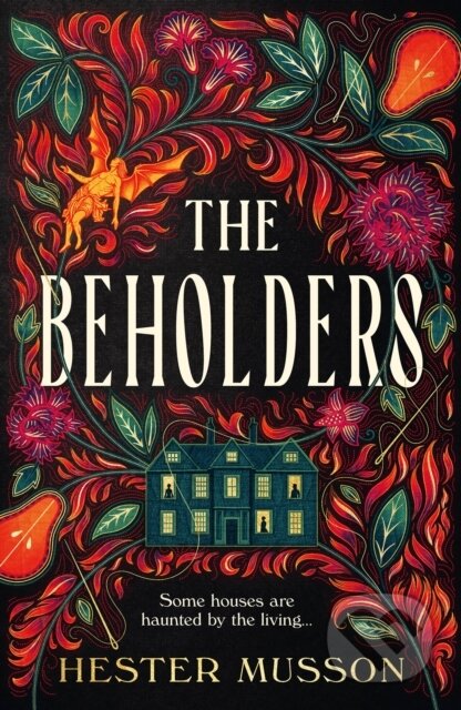 Kniha: The Beholders (Hester Musson). Fourth Estate, 2024 Kniha: The Beholders (Hester Musson). Fourth Estate, 2024