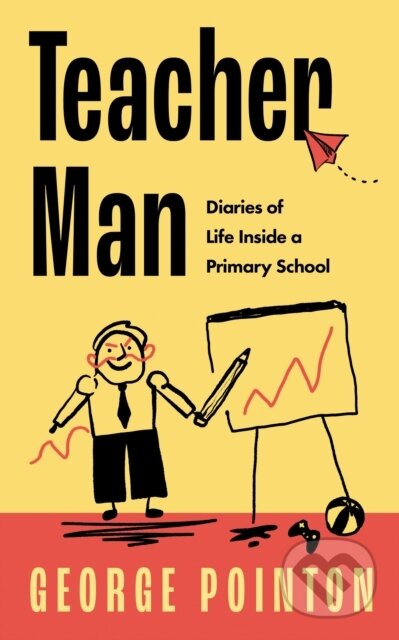 Kniha: Teacher Man (George Pointon). William Collins, 2024 Kniha: Teacher Man (George Pointon). William Collins, 2024