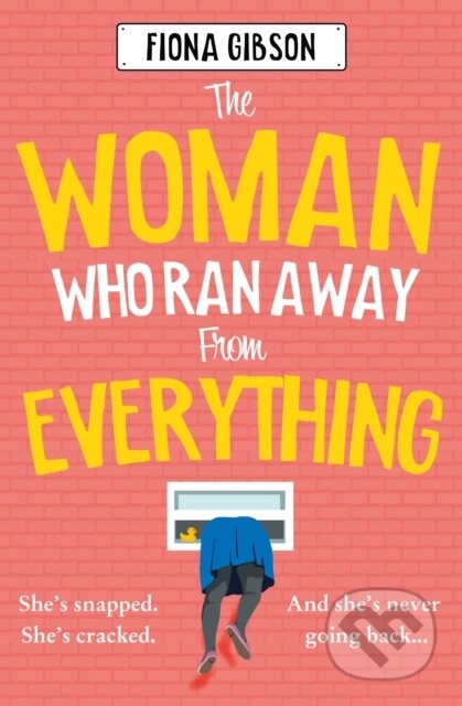 Kniha: The Woman Who Ran Away from Everything (Fiona Gibson). Avon, 2024 Kniha: The Woman Who Ran Away from Everything (Fiona Gibson). Avon, 2024