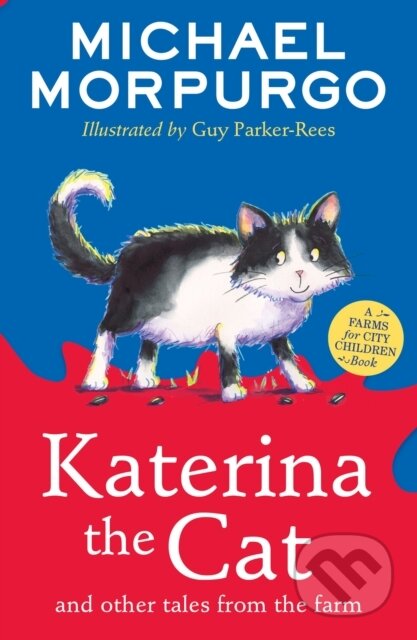 Kniha: Katerina the Cat and Other Tales from the Farm (Michael Morpurgo). HarperCollins, 2024 Kniha: Katerina the Cat and Other Tales from the Farm (Michael Morpurgo). HarperCollins, 2024